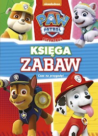 Psi Patrol Księga Zabaw Czas na przygodę -  - książka