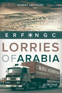Lorries of Arabia: The ERF NGC - Robert Hackford - ebook