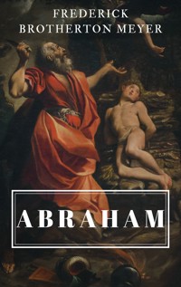 Abraham - Frederick Brotherton Meyer - ebook