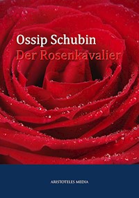 Der Rosenkavalier - Ossip Schubin - ebook