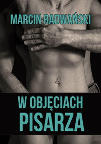 W objęciach pisarza - Marcin Radwański - ebook