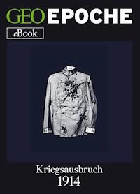 Kriegsausbruch 1914 - GEO EPOCHE - ebook