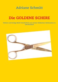 Die Goldene Schere - Adriane Schmitt - ebook