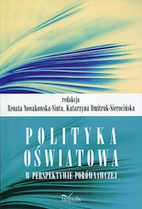 Polityka oświatowa w perspektywie porównawczej - Nowakowska-Situa Renata - książka