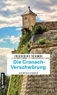 Die Cranach-Verschwörung - Friederike Schmöe - ebook