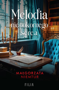 Melodia niepokornego serca - Małgorzata Niemtur - ebook + audiobook + książka