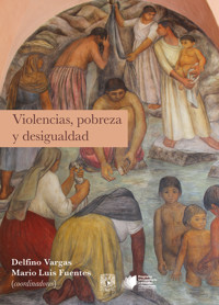 Violencias, pobreza y desigualdad -  - ebook