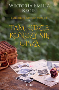 Tam, gdzie kończy się cisza - Wiktoria Emilia Regin - ebook + audiobook + książka