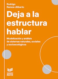 Deja a la estructura hablar - Rodrigo Ramos Jiliberto - ebook
