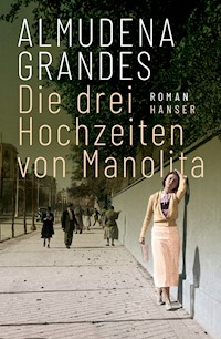 Die drei Hochzeiten von Manolita - Almudena Grandes - ebook