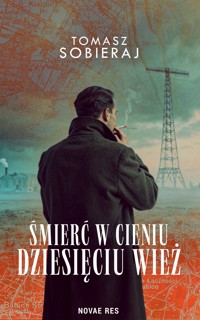 Śmierć w cieniu dziesięciu wież - Tomasz Sobieraj - ebook