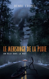 Le mensonge de la pluie - Henri Coipel - ebook