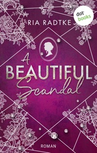 A Beautiful Scandal - Ria Radtke - ebook