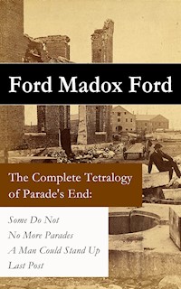 The Complete Tetralogy of Parade's End - Ford Madox Ford - ebook