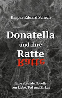 Donatella und ihre Ratte - Kaspar Eduard Schech - ebook