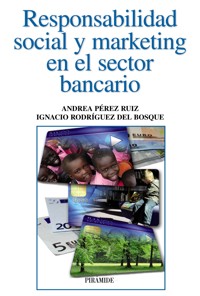 Responsabilidad social y marketing en el sector bancario - Andrea Pérez Ruiz - ebook
