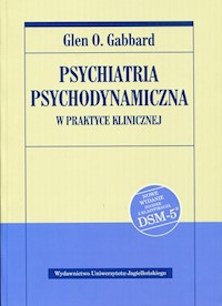 Psychiatria psychodynamiczna w praktyce klinicznej - Gabbard Glen O. - książka