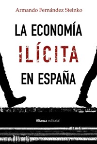La economía ilícita en España - Armando Fernández Steinko - ebook