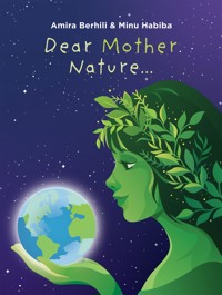 Dear Mother Nature... - Amira Berhili - ebook