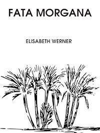 Fata Morgana - Elisabeth Werner - ebook