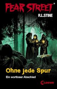 Fear Street 4 - Ohne jede Spur - R.L. Stine - ebook
