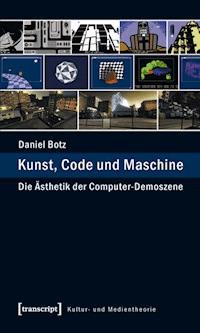 Kunst, Code und Maschine - Daniel Botz - ebook