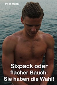 Sixpack oder flacher Bauch - Peer Muck - ebook