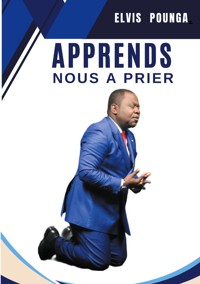 Apprend nous à prier - Elvis Pounga - ebook