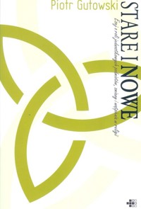 Stare i nowe - Gutowski Piotr - książka