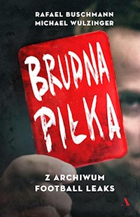 Brudna piłka - Buschmann Rafael, Wulzinger Michael - książka
