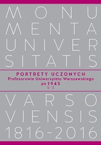 Portrety Uczonych. Profesorowie Uniwersytetu Warszawskiego po 1945, S−Ż -  - książka