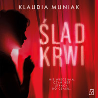 Ślad krwi - Klaudia Muniak - ebook + audiobook + książka