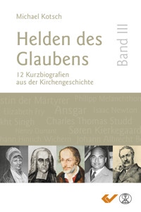 Helden des Glaubens Band 3 - Michael Kotsch - ebook