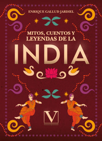 Mitos, cuentos y leyendas de la India - Enrique Gallud Jardiel - ebook