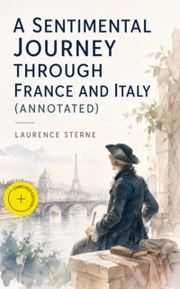 A Sentimental Journey Through France and Italy (Annotated) - Laurence Sterne - ebook