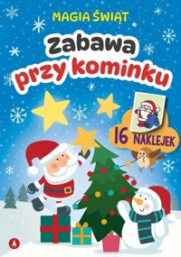 Magia świąt. Zabawa przy kominku - zbiorowa praca - książka