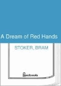 A Dream of Red Hands - Stoker Bram - darmowy ebook