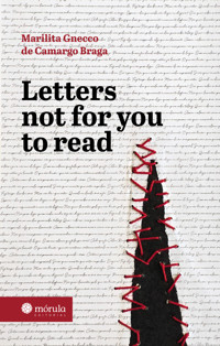 Letters not for you to read - Marilita Gnecco de Camargo Braga - ebook