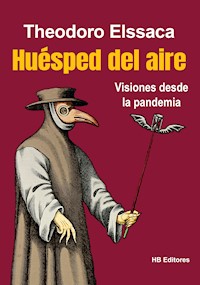 Huésped del aire - Theodoro Elssaca - ebook