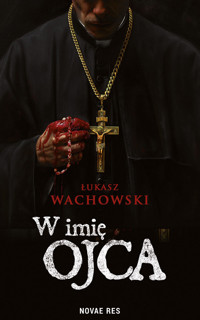 W imię Ojca - Wachowski Łukasz - ebook + książka