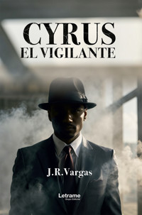 Cyrus. El vigilante - J. R. Vargas - ebook