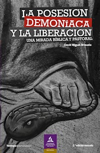La posesión demoníaca y la liberación - David Miguel Brizuela - ebook