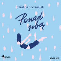 Ponad sobą - Krzyżaniak Karolina - ebook + audiobook + książka