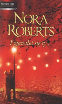 I zjawiłeś się ty... - Nora Roberts - ebook