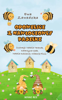 Opowieści z Nawłociowej Pasieki - Zawadzka Ewa - ebook + książka