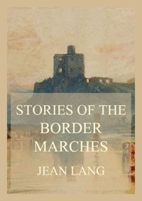 Stories of the Border Marches - Jean Lang - ebook