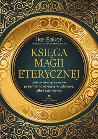 Księga magii eterycznej - Ike Baker - ebook