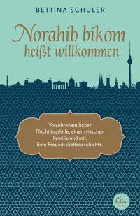 Norahib bikom heißt willkommen - Bettina Schuler - ebook