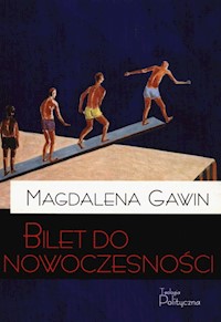 Bilet do nowoczesności - Gawin Magdalena - książka