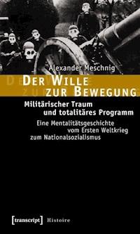 Der Wille zur Bewegung - Alexander Meschnig - ebook